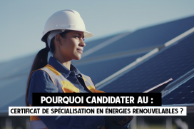Certificat de spécialisation en énergies renouvelables : pourquoi candidater ?